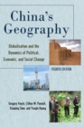 China's Geography : Globalization and the Dynamics of Political, Economic, and Social Change - Book