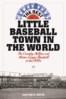 The Best Little Baseball Town in the World : The Crowley Millers and Minor League Baseball in the 1950s - eBook