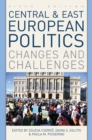 Central and East European Politics : Changes and Challenges - Book