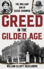 Greed in the Gilded Age : The Brilliant Con of Cassie Chadwick - Book