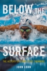 Below the Surface : The History of Competitive Swimming - Book