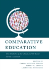 Comparative Education : The Dialectic of the Global and the Local - eBook