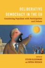 Deliberative Democracy in the EU : Countering Populism with Participation and Debate - eBook