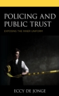 Policing and Public Trust : Exposing the Inner Uniform - eBook