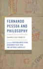 Fernando Pessoa and Philosophy : Countless Lives Inhabit Us - Book