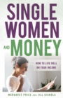 Single Women and Money : How to Live Well on Your Income - Book