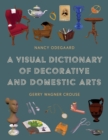 Visual Dictionary of Decorative and Domestic Arts - eBook