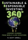 Sustainable & Responsible Investing 360(deg) : Lessons Learned from World Class Investors - eBook