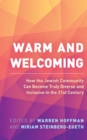 Warm and Welcoming : How the Jewish Community Can Become Truly Diverse and Inclusive in the 21st Century - Book