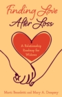 Finding Love After Loss : A Relationship Roadmap for Widows - Book