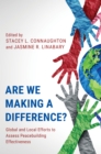 Are We Making a Difference? : Global and Local Efforts to Assess Peacebuilding Effectiveness - Book
