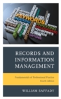 Records and Information Management : Fundamentals of Professional Practice - Book