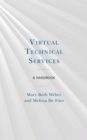 Virtual Technical Services : A Handbook - Book