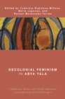 Decolonial Feminism in Abya Yala : Caribbean, Meso, and South American Contributions and Challenges - eBook
