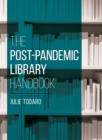 Post-Pandemic Library Handbook - eBook