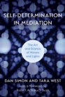 Self-Determination in Mediation : The Art and Science of Mirrors and Lights - eBook