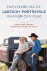 Encyclopedia of LGBTQIA+ Portrayals in American Film - eBook