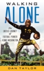 Walking Alone : The Untold Journey of Football Pioneer Kenny Washington - Book