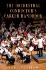 The Orchestral Conductor's Career Handbook - Book