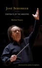 Jose Serebrier : Portraits of the Maestro - eBook