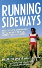 Running Sideways : The Olympic Champion Who Made Track and Field History - Book