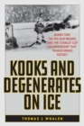 Kooks and Degenerates on Ice : Bobby Orr, the Big Bad Bruins, and the Stanley Cup Championship That Transformed Hockey - Book