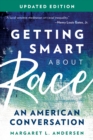 Getting Smart about Race : An American Conversation - Book