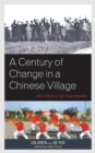 A Century of Change in a Chinese Village : The Crisis of the Countryside - Book
