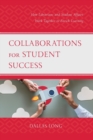 Collaborations for Student Success : How Librarians and Student Affairs Work Together to Enrich Learning - Book