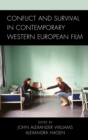 Conflict and Survival in Contemporary Western European Film - Book