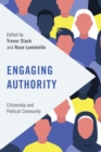 Engaging Authority : Citizenship and Political Community - Book