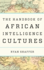 Handbook of African Intelligence Cultures - eBook