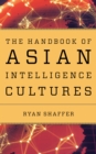 Handbook of Asian Intelligence Cultures - eBook