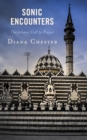 Sonic Encounters : The Islamic Call to Prayer - eBook