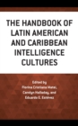 Handbook of Latin American and Caribbean Intelligence Cultures - eBook