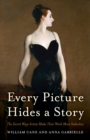 Every Picture Hides a Story : The Secret Ways Artists Make Their Work More Seductive - Book