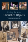Caring for Your Cherished Objects : The Winterthur Guide - eBook