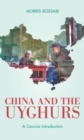 China and the Uyghurs : A Concise Introduction - Book