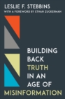 Building Back Truth in an Age of Misinformation - Book