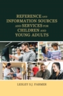Reference and Information Sources and Services for Children and Young Adults - eBook