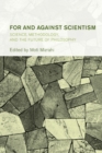 For and Against Scientism : Science, Methodology, and the Future of Philosophy - Book