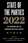 State of the Parties 2022 : The Changing Role of American Political Parties - Book