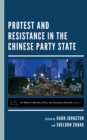 Protest and Resistance in the Chinese Party State - Book