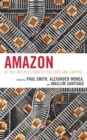 Amazon : At the Intersection of Culture and Capital - Book