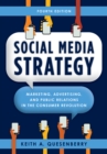 Social Media Strategy : Marketing, Advertising, and Public Relations in the Consumer Revolution - eBook
