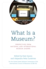 What Is a Museum? : Perspectives from National and International Museum Leaders - eBook
