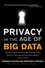 Privacy in the Age of Big Data : Recognizing Threats, Defending Your Rights, and Protecting Your Family - eBook
