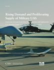 Rising Demand and Proliferating Supply of Military UAS : Exploring Demand from New UAS Importers and Options for U.S. Security Cooperation and Industrial Base Policy - Book