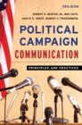 Political Campaign Communication : Principles and Practices - eBook
