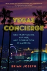 Vegas Concierge : Sex Trafficking, Hip Hop, and Corruption in America - Book